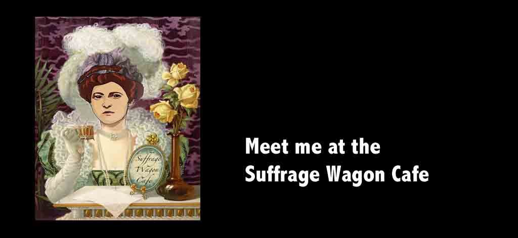 Suffrage Wagon Cafe